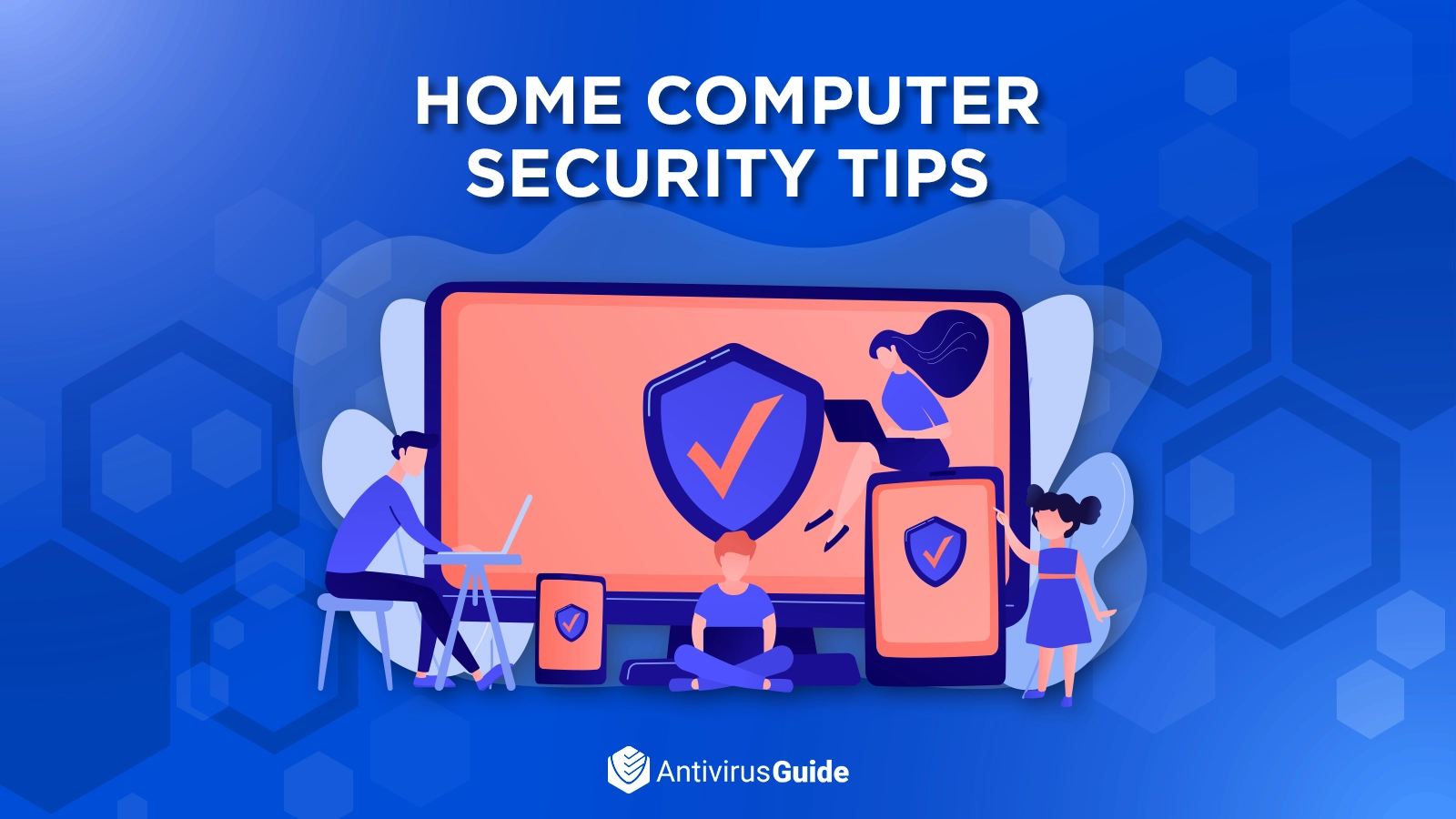 Home Computer Security Tips: 23 Must-Know Rules [2023]