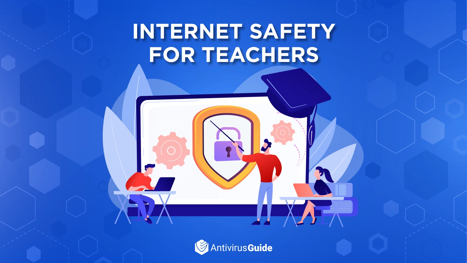 Internet Safety for Teachers: The Ultimate Guide [2022]